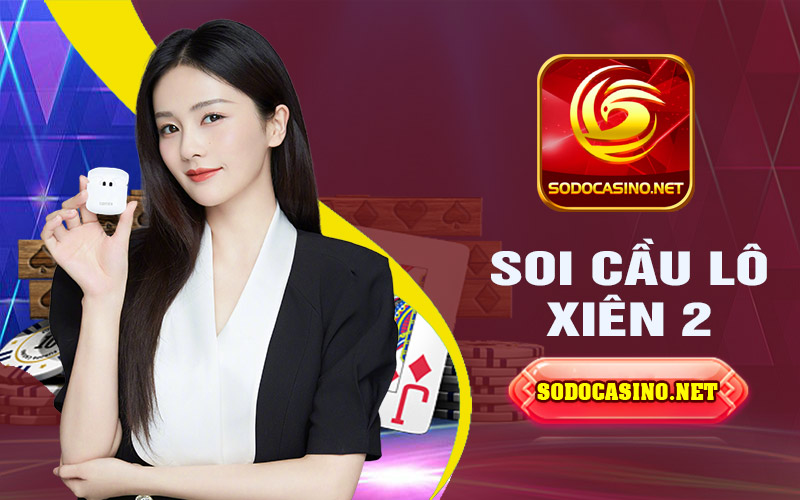 Soi Cầu Lô Xiên 2 - Dự Đoán Và Phương Pháp Chơi Lô Xiên 2